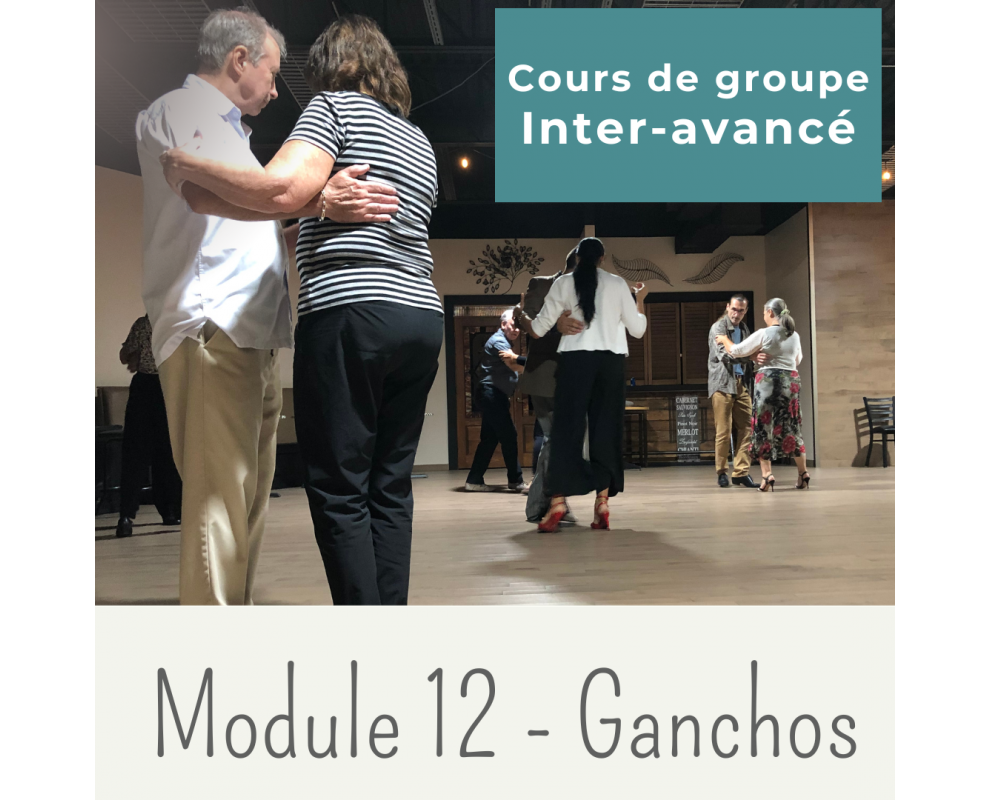 Cours de tango argentin - Module 12 GANCHOS