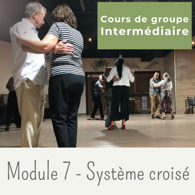 Cours de tango argentin - Module 7 - SYSTÈME CROISÉ